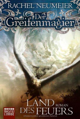 Der Greifenmagier, Band 2 : Land des Feuers. Fantasy