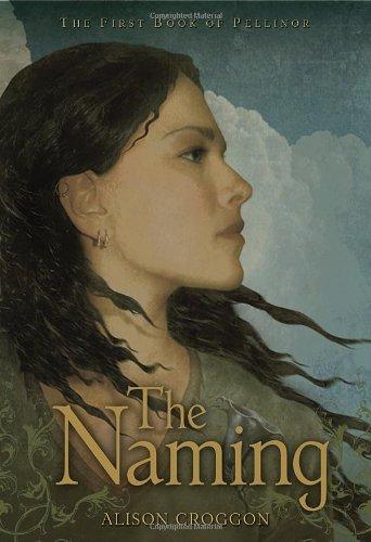 The Naming: The First Book of Pellinor (Pellinor Series)