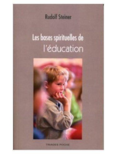 Les bases spirituelles de l'éducation : neuf conférences prononcées à Oxford du 16 au 25 août 1922