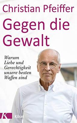 Gegen die Gewalt: Warum Liebe und Gerechtigkeit unsere besten Waffen sind