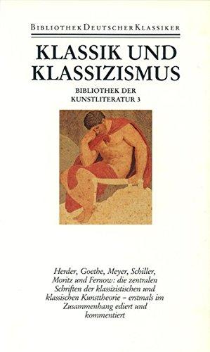 Bibliothek der Kunstliteratur in vier Bänden: Band 3: Klassik und Klassizismus