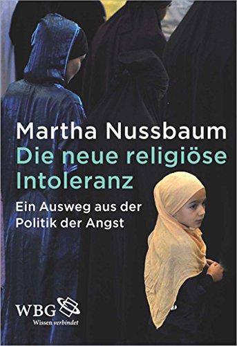 Die neue religiöse Intoleranz: Ein Ausweg aus der Politik der Angst