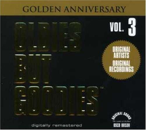 Vol. 3-Oldies But Goodies