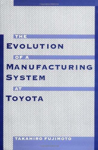 The Evolution of a Manufacturing System at Toyota