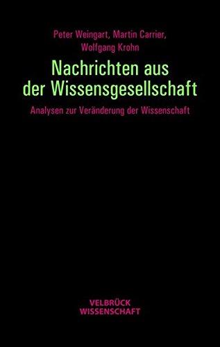 Nachrichten aus der Wissensgesellschaft: Analysen zur Veränderung der Wissenschaft