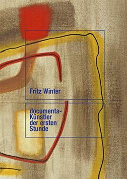 Fritz Winter: documenta-Künstler der ersten Stunde