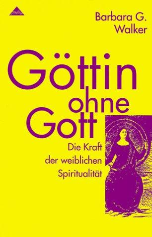 Göttin ohne Gott. Der Herr des Himmels wird entthront