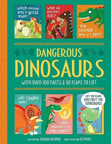 Dangerous Dinosaurs - Interactive History Book for Kids (Lift-the-flap History)