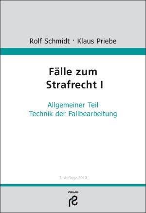 Fälle zum Strafrecht I: Allgemeiner Teil; Technik der Fallbearbeitung