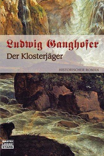 Der Klosterjäger: Historischer Roman