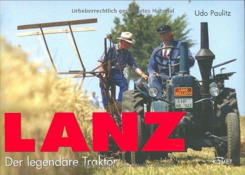 LANZ: Der legendäre Traktor