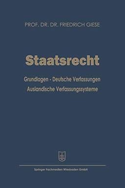 Staatsrecht: Grundlagen ― Deutsche Verfassungen Ausländische Verfassungssysteme