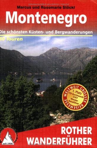 Montenegro: Die schönsten Küsten- und Bergwanderungen 50 Touren