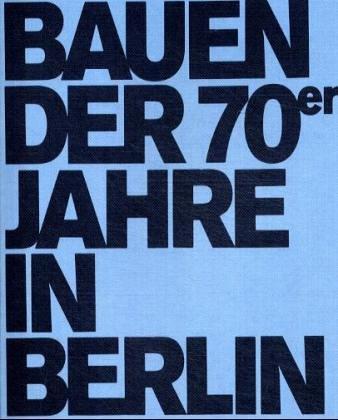 Bauen der 70er Jahre in Berlin