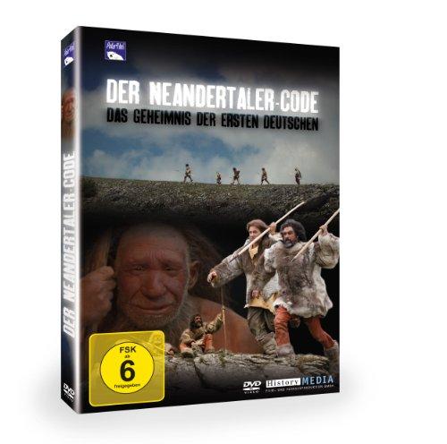 Der Neandertaler-Code - Das Geheimnis der ersten Deutschen