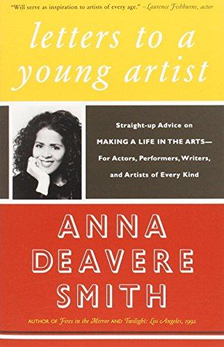 Letters to a Young Artist: Straight-up Advice on Making a Life in the Arts-For Actors, Performers, Writers, and Artists of Every Kind