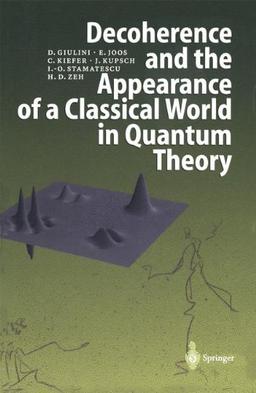 Decoherence and the Appearance of a Classical World in Quantum Theory