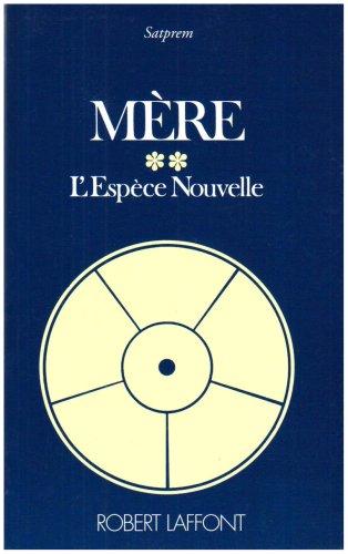 Mère. Vol. 2. L'Espèce nouvelle