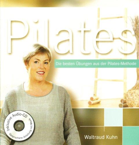 Pilates - Buch und CD: Die besten Übungen aus der Pilates Methode