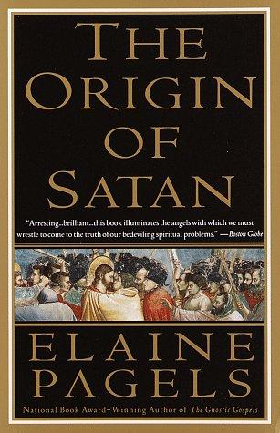 The Origin of Satan: How Christians Demonized Jews, Pagans, and Heretics (Vintage)