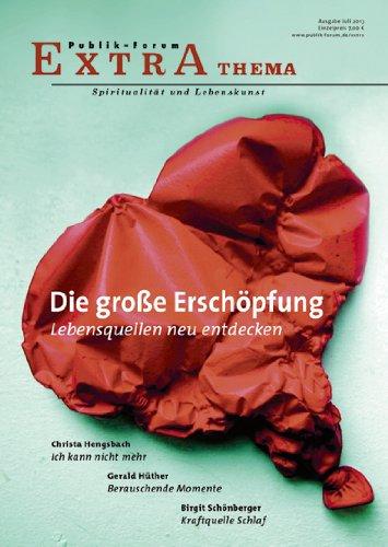 Die große Erschöpfung: Lebensquellen neu entdecken