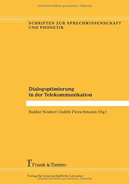 Dialogoptimierung in der Telekommunikation (Schriften zur Sprechwissenschaft und Phonetik)