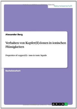 Verhalten von Kupfer(II)-Ionen in ionischen Flüssigkeiten: Properties of copper(II) - ions in ionic liquids