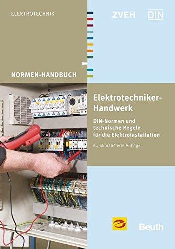 Elektrotechniker-Handwerk: DIN-Normen und technische Regeln für die Elektroinstallation