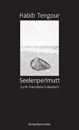 Seelenperlmutt - Lyrik französisch-deutsch