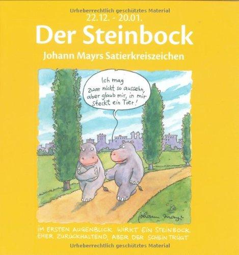 Der Steinbock: Johann Mayrs Satierkreiszeichen. 22. Dezember bis 20. Januar