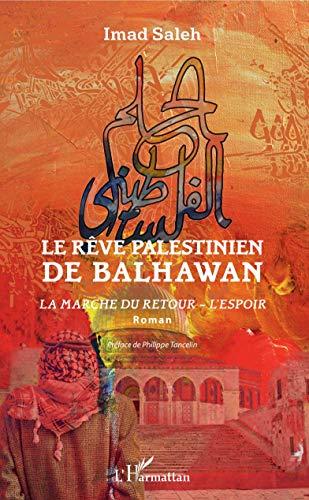 Le rêve palestinien de Balhawan : la marche du retour, l'espoir