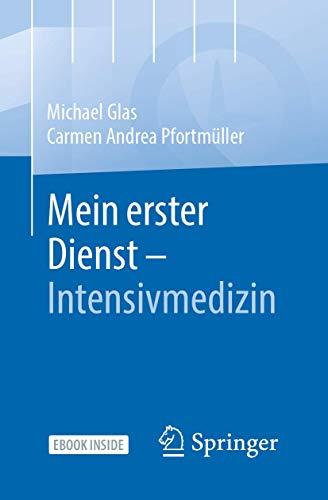 Mein erster Dienst - Intensivmedizin