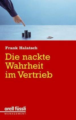 Die nackte Wahrheit im Vertrieb