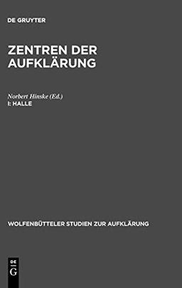 Halle: Aufklärung und Pietismus (Wolfenbütteler Studien zur Aufklärung, 15, Band 15)