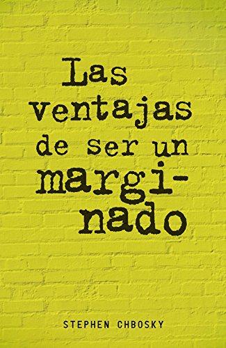 Las ventajas de ser un marginado (BIBLIOTECA INDIE, Band 716107)