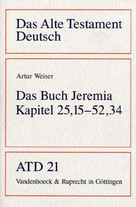 Das Alte Testament Deutsch (ATD), Tlbd.21, Das Buch Jeremia (Das Alte Testament Deutsch. Atd. Kartonierte Ausgabe)