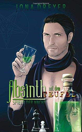 Absinth mit dem Teufel: Spiele der Nacht