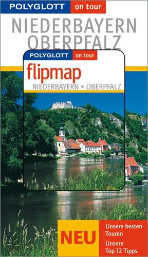 Polyglott on tour. Niederbayern & Oberpfalz, mit Flipmap