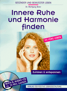 Innere Ruhe und Harmonie finden. CD. Zuhören und entspannen