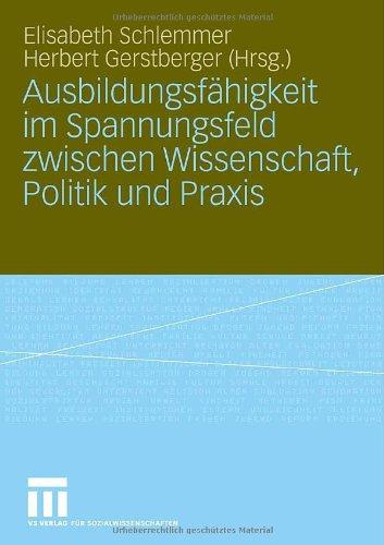 Ausbildungsfähigkeit im Spannungsfeld zwischen Wissenschaft, Politik und Praxis