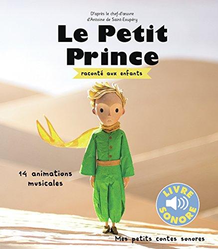 Le Petit Prince : raconté aux enfants : 14 animations musicales