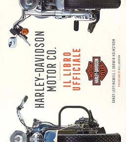 Harley-Davidson Motor & Co. Il libro ufficiale