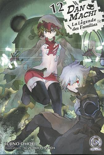 Danmachi : la légende des Familias. Vol. 12