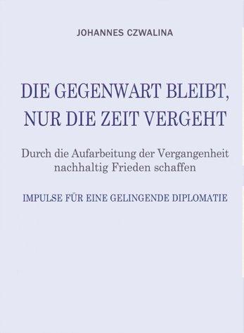 Die Gegenwart bleibt, nur die Zeit vergeht.