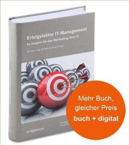 Erfolgsfaktor IT-Management: So steigern Sie den Wertbeitrag Ihrer IT