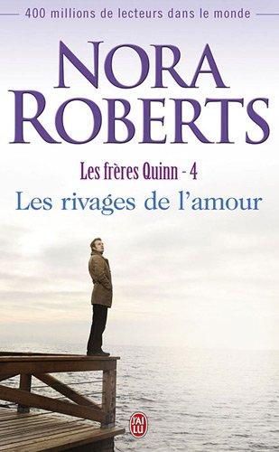 Les frères Quinn. Vol. 4. Les rivages de l'amour