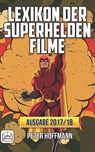 Lexikon der Superhelden Filme - Ausgabe 2017/18