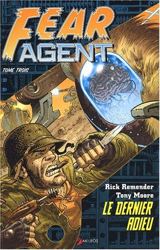 Fear agent. Vol. 3. Le dernier adieu