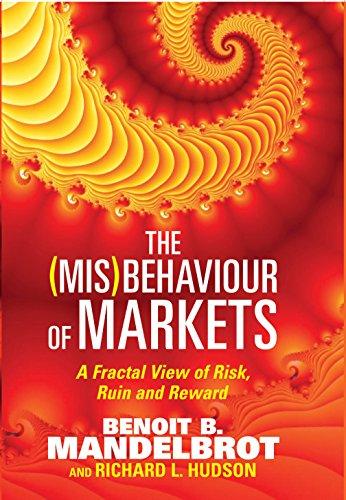 The (Mis) behavior of Markets: A Fractal View of Risk, Ruin and Reward