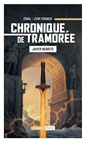 Chronique de Tramorée. Vol. 1. Zémal, l'épée de feu